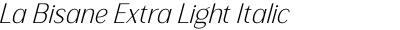 La Bisane Extra Light Italic